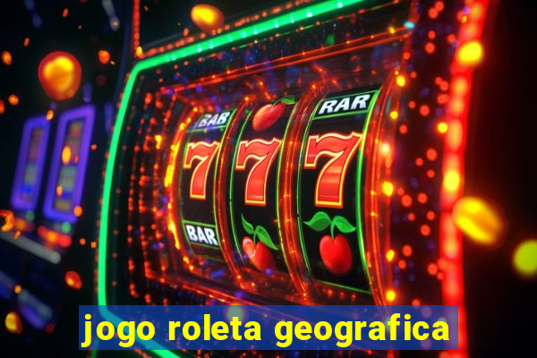 jogo roleta geografica